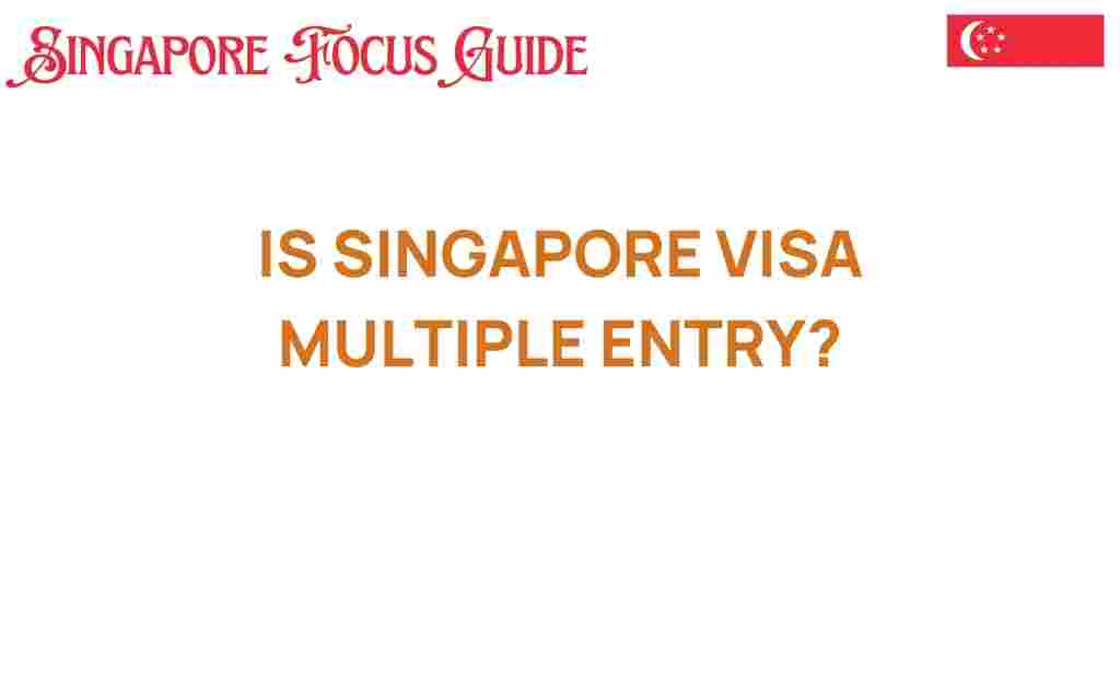 is-singapore-visa-multiple-entry
