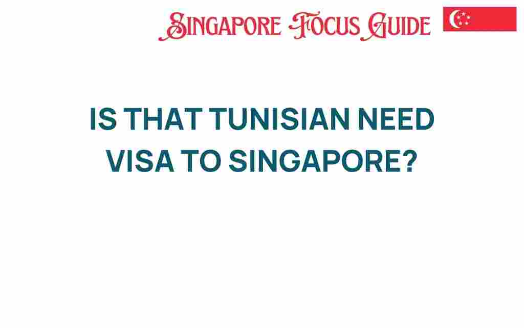 tunisian-visa-requirements-singapore