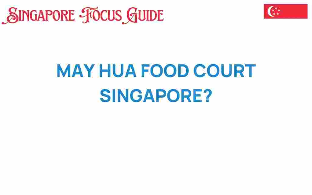 may-hua-food-court-singapore