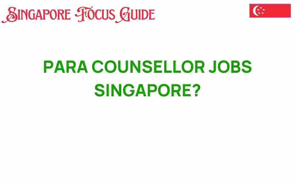 para-counsellor-jobs-singapore