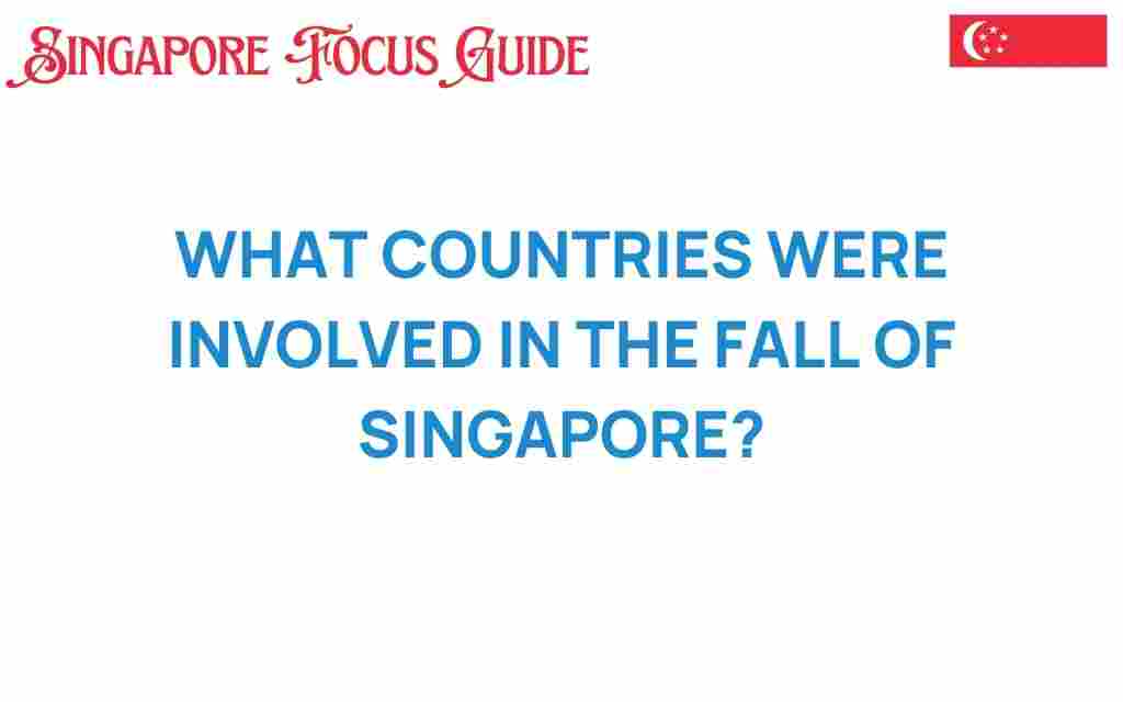 fall-of-singapore-countries-involved