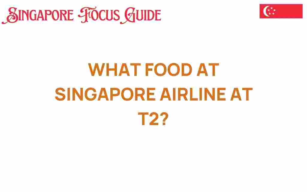 what-food-at-singapore-airlines-t2