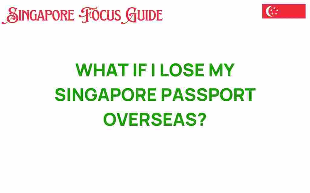 what-if-i-lose-my-singapore-passport-overseas