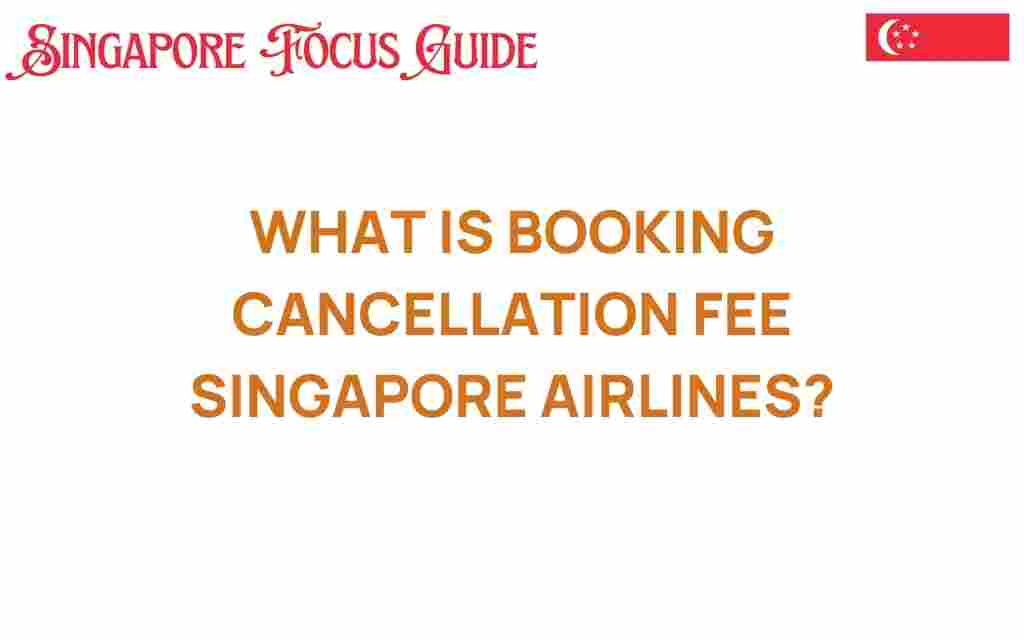 booking-cancellation-fee-singapore-airlines