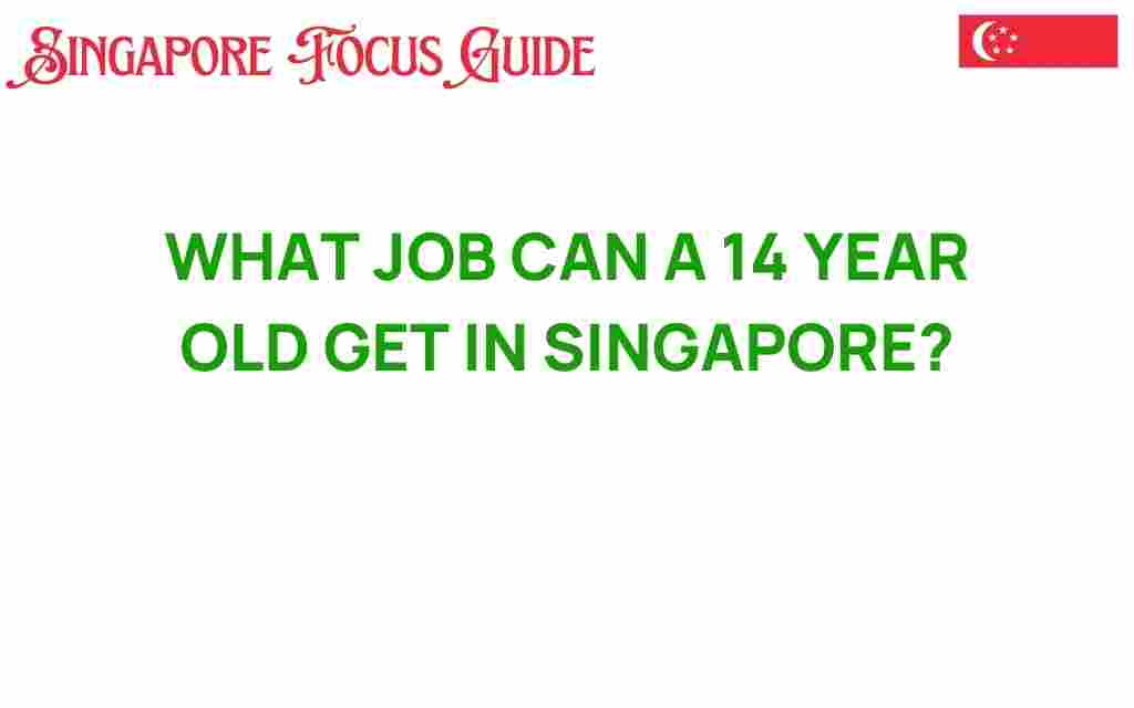 what-job-can-14-year-old-get-singapore