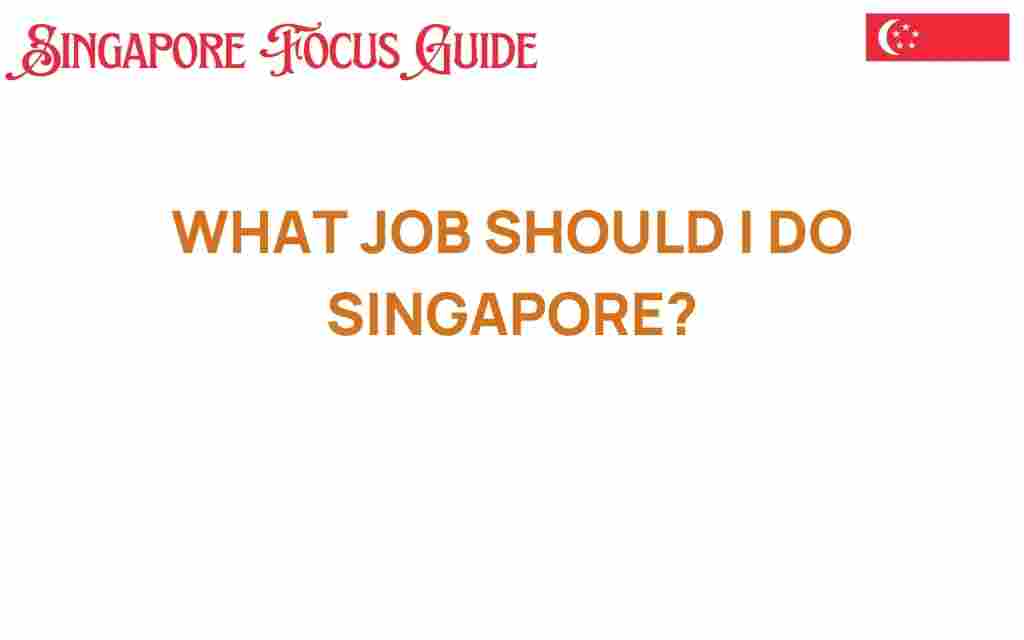 what-job-should-i-do-singapore