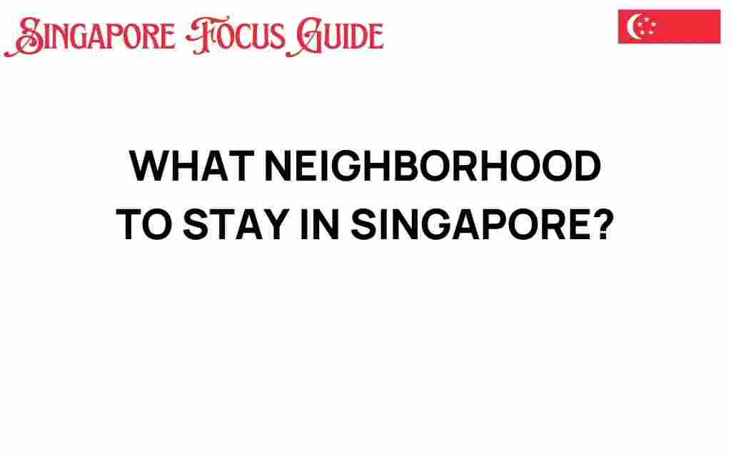 best-neighborhoods-to-stay-singapore