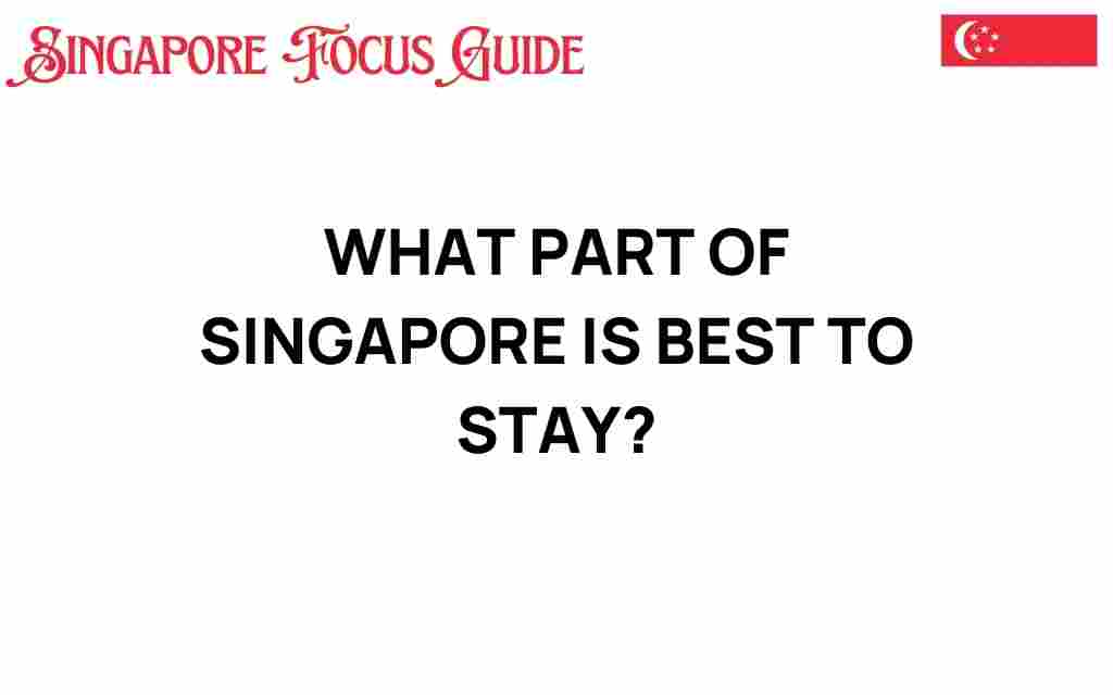 best-part-of-singapore-to-stay