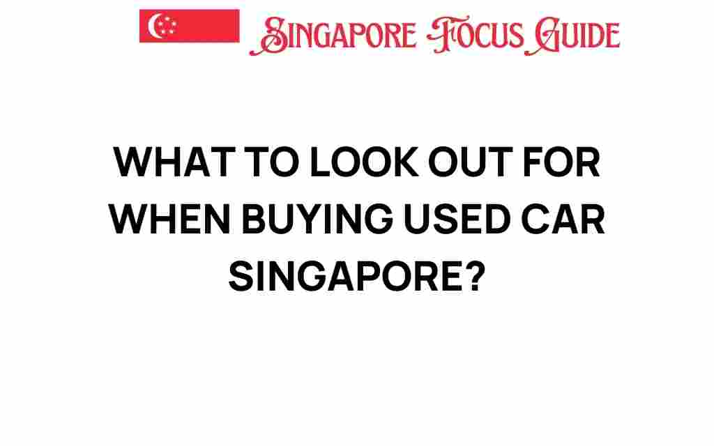 what-to-look-out-for-when-buying-used-car-singapore