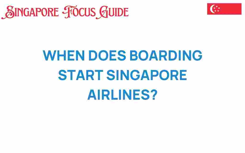 when-does-boarding-start-singapore-airlines