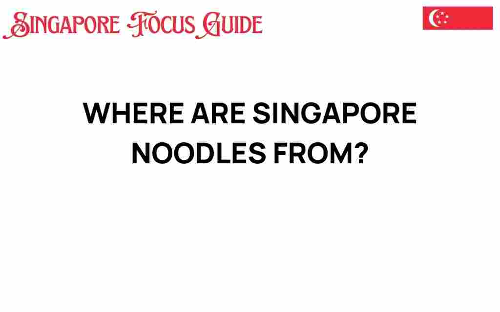 singapore-noodles-origins