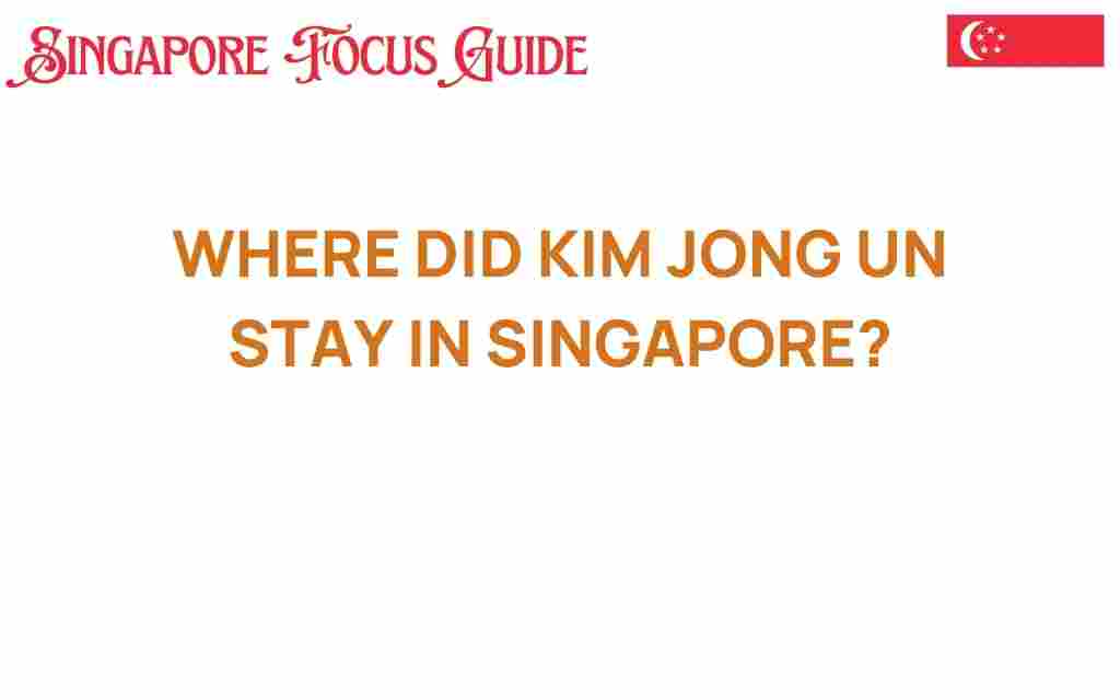 kim-jong-un-stay-singapore