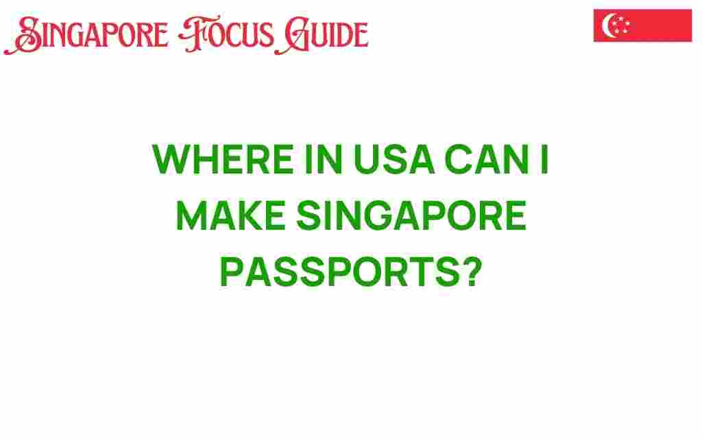 where-in-usa-can-i-make-singapore-passports