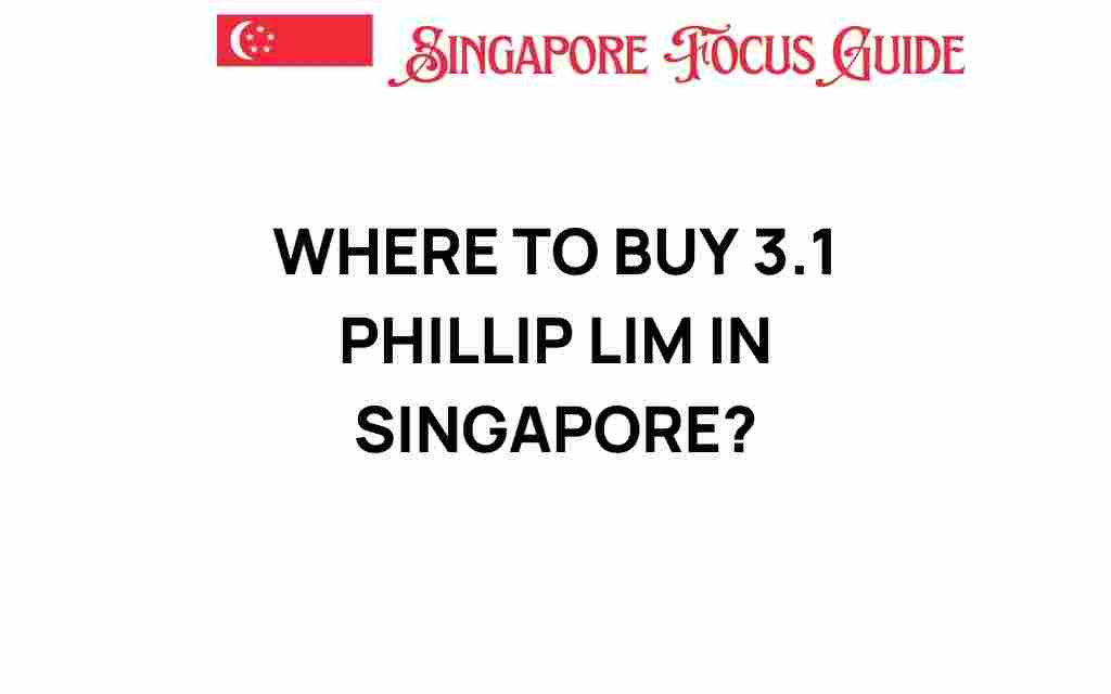 where-to-buy-3-1-phillip-lim-singapore