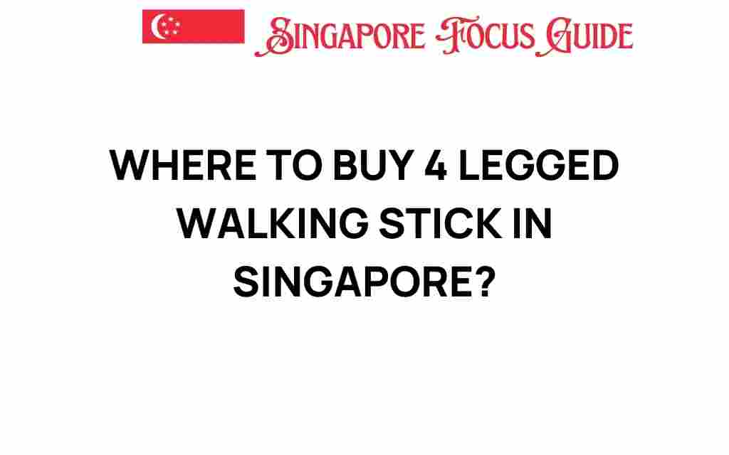 buy-4-legged-walking-stick-singapore