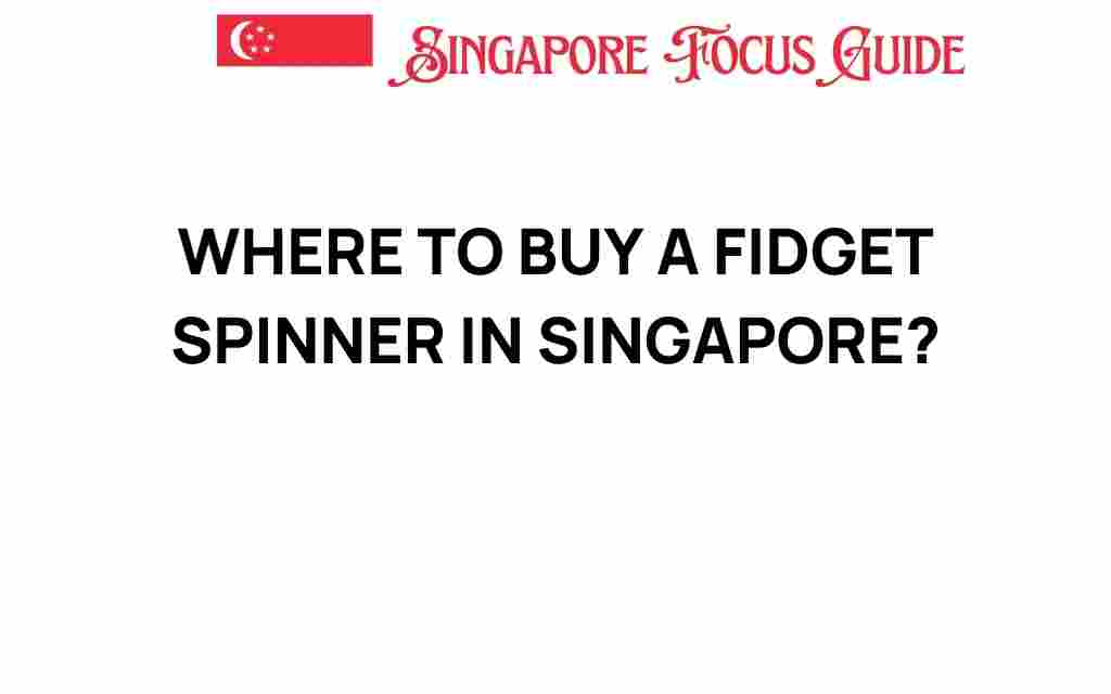 buy-fidget-spinner-singapore