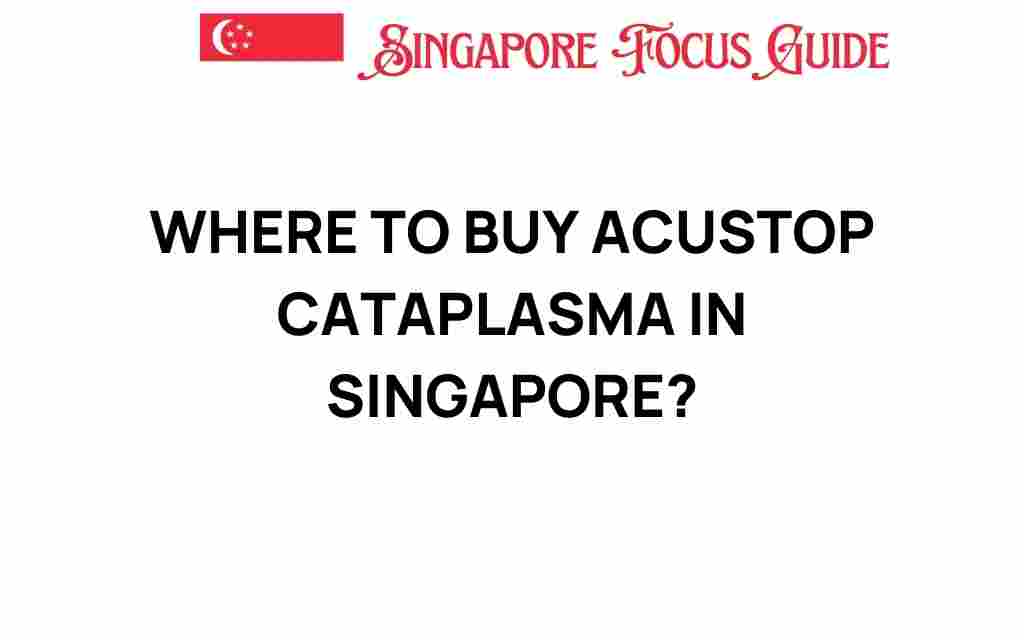 where-to-buy-acustop-cataplasma-singapore