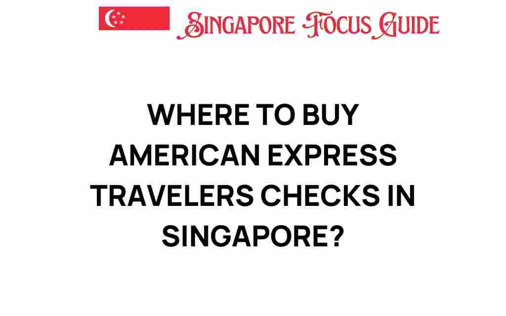 where-to-buy-american-express-travelers-checks-singapore