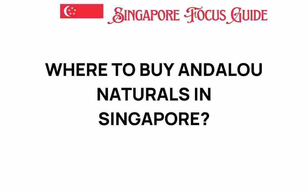 where-to-buy-andalou-naturals-singapore