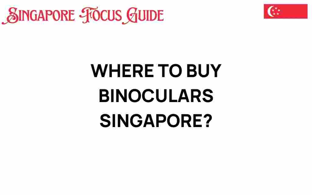 where-to-buy-binoculars-singapore