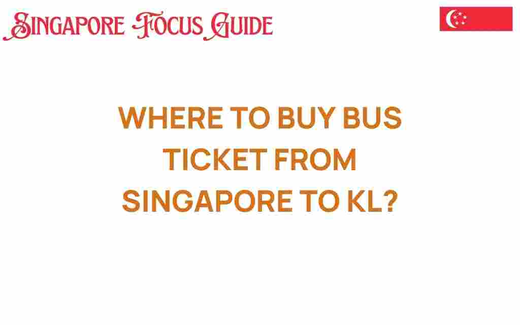 buy-bus-tickets-singapore-to-kl