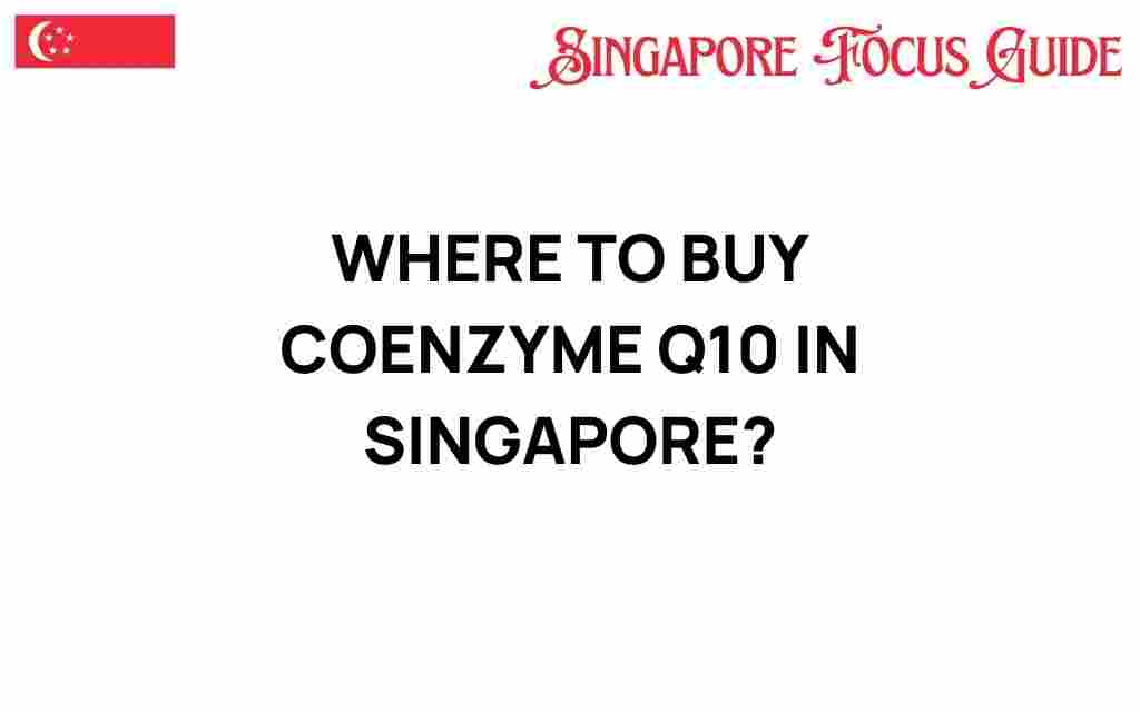 where-to-buy-coenzyme-q10-singapore