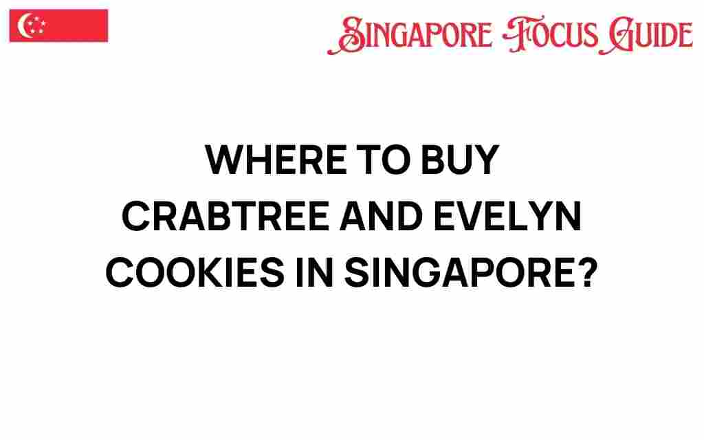 where-to-buy-crabtree-and-evelyn-cookies-singapore