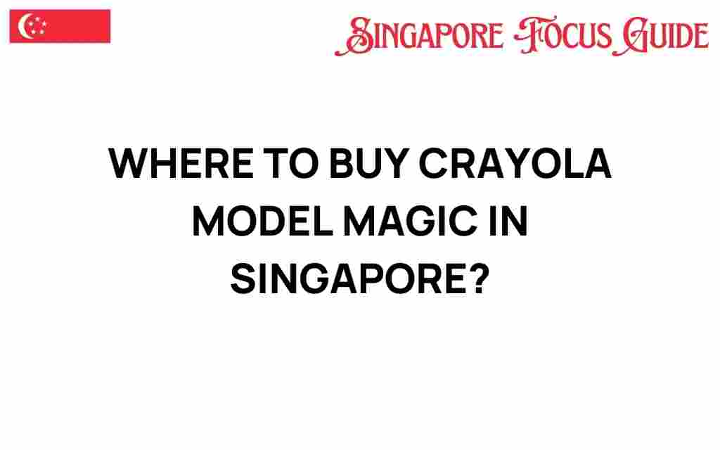 buy-crayola-model-magic-singapore