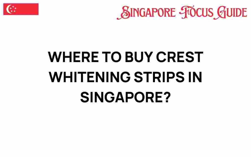 where-to-buy-crest-whitening-strips-singapore