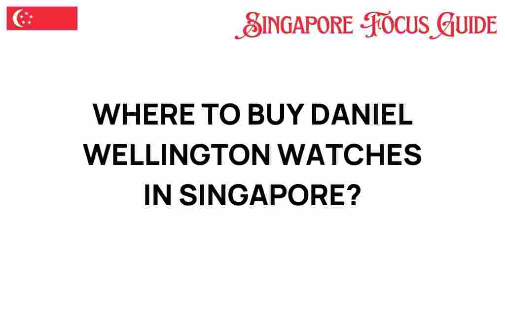 buy-daniel-wellington-watches-singapore