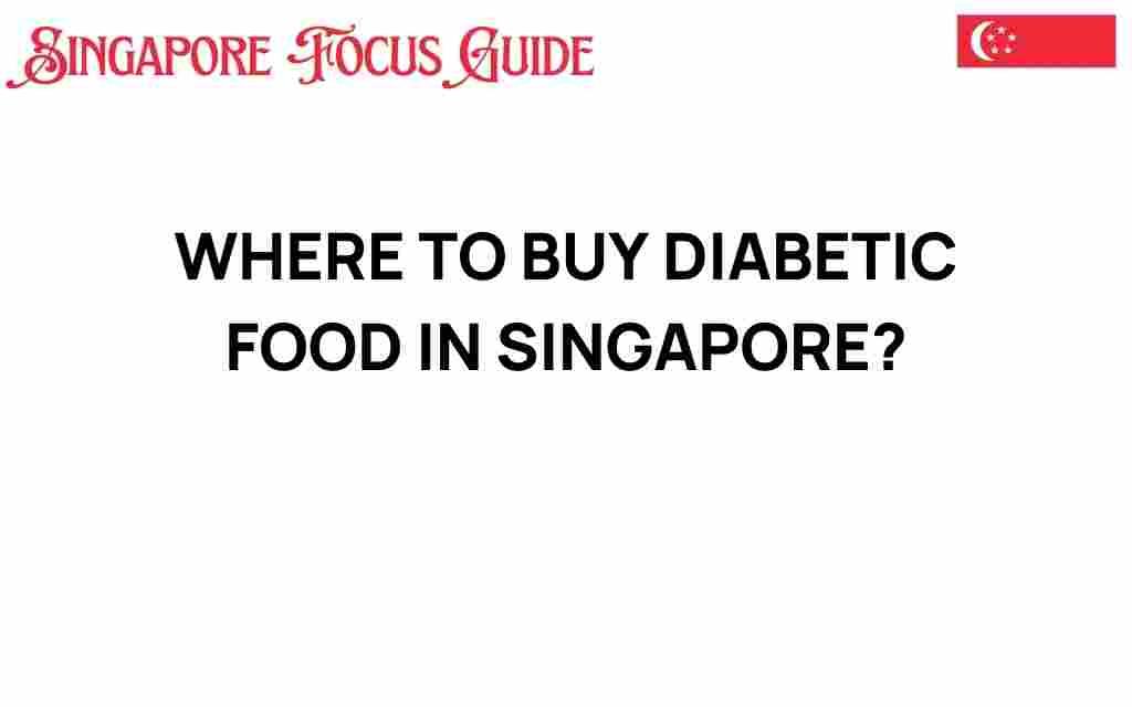 where-to-buy-diabetic-food-singapore