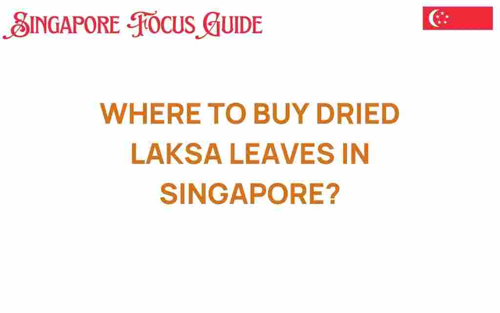 where-to-buy-dried-laksa-leaves-singapore