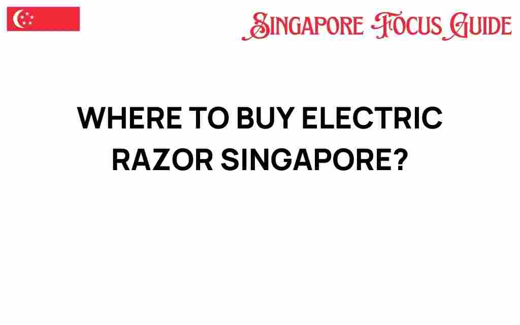 buy-electric-razor-singapore