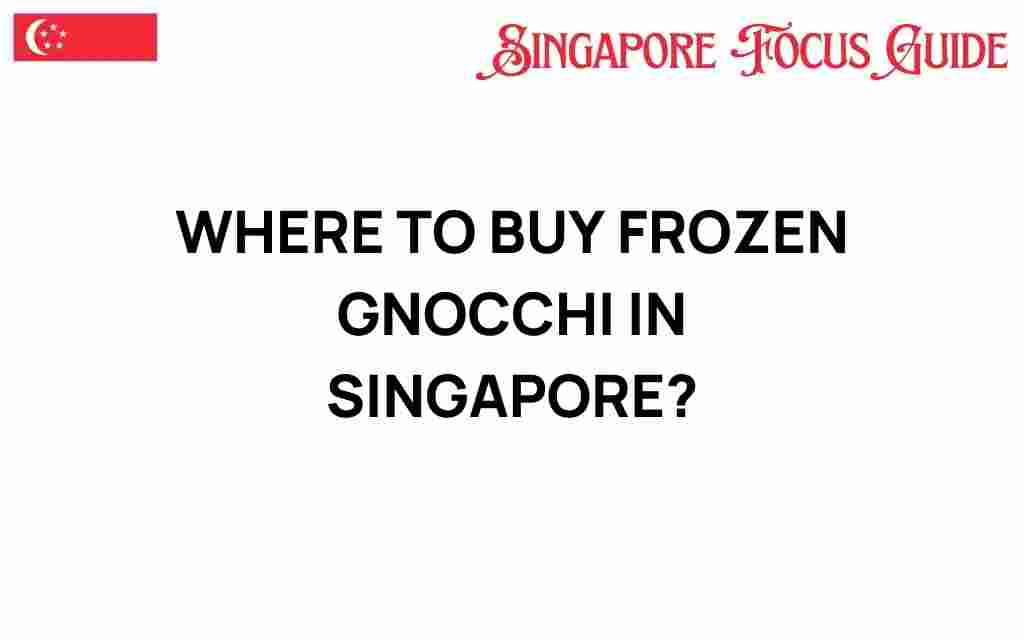 buy-frozen-gnocchi-singapore