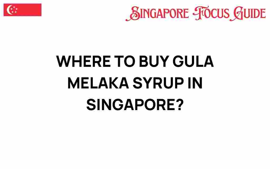 where-to-buy-gula-melaka-syrup-singapore