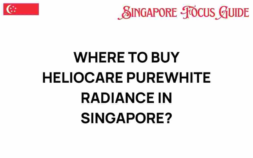 buy-heliocare-purewhite-radiance-singapore