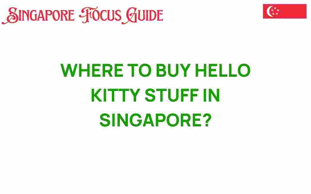 where-to-buy-hello-kitty-stuff-singapore