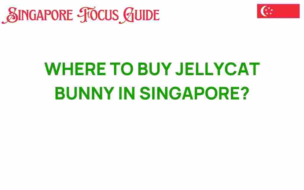 buy-jellycat-bunny-singapore