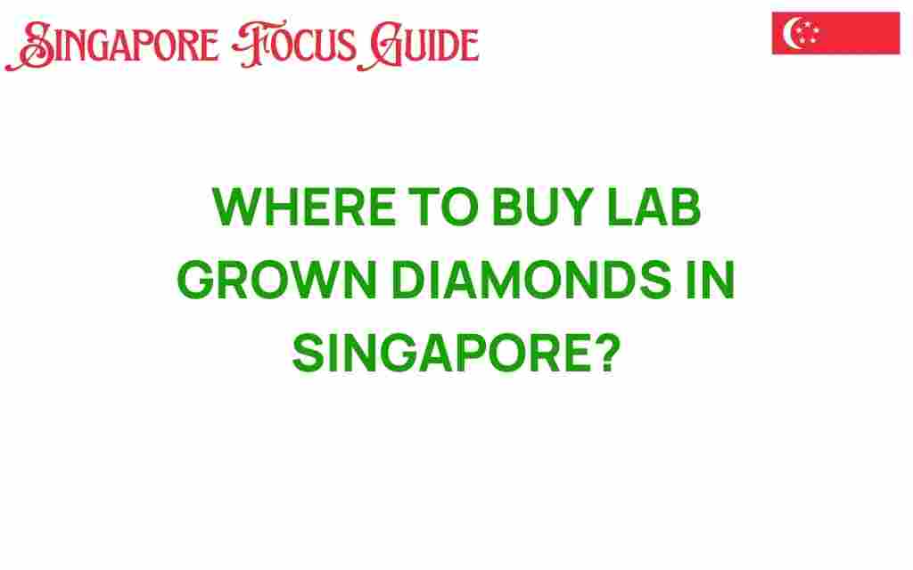 where-to-buy-lab-grown-diamonds-singapore