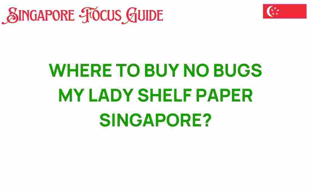 buy-no-bugs-my-lady-shelf-paper-singapore