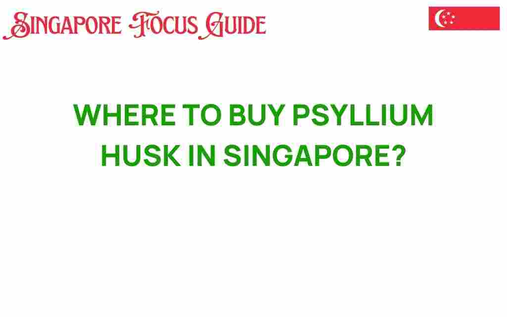 buy-psyllium-husk-singapore