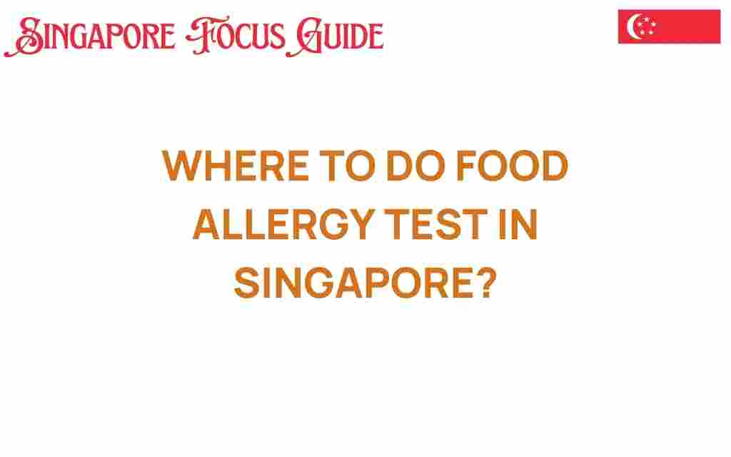 where-to-do-food-allergy-test-singapore