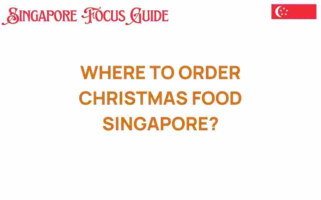 order-christmas-food-singapore