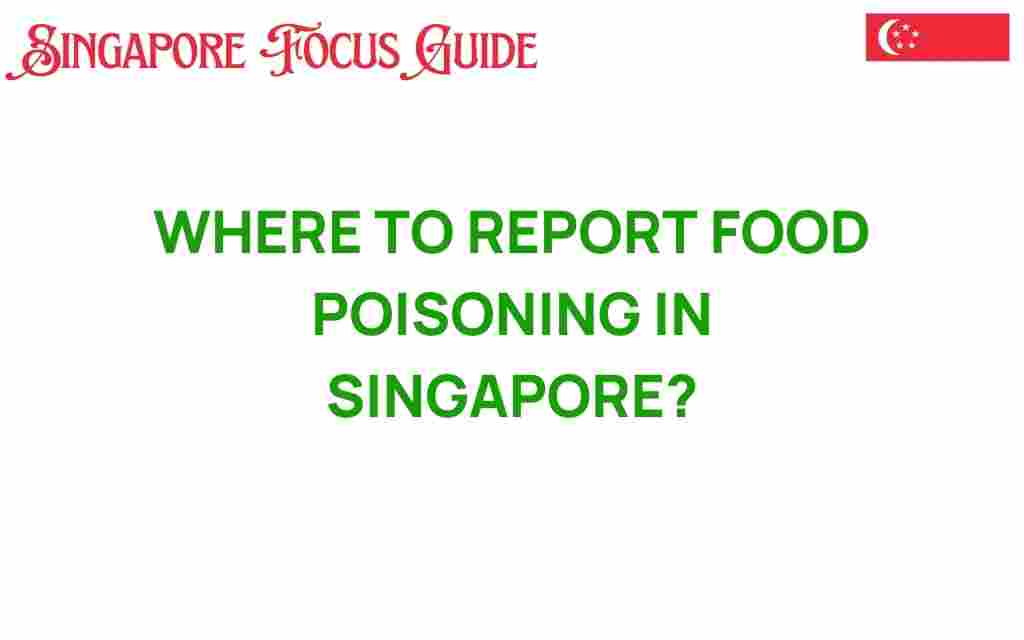 where-to-report-food-poisoning-singapore