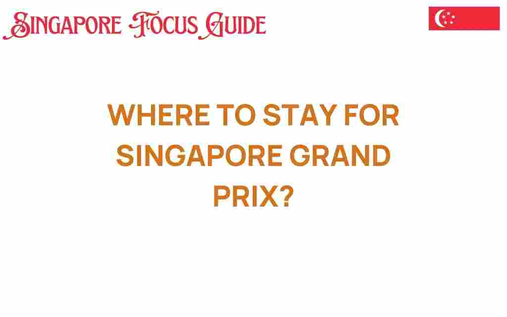 where-to-stay-for-singapore-grand-prix