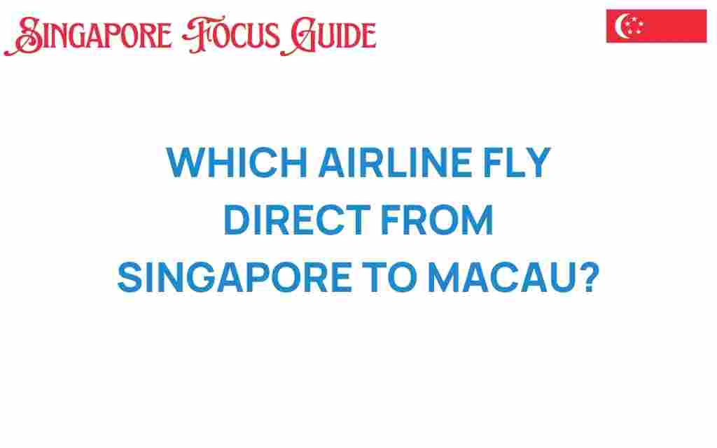 singapore-to-macau-direct-flights