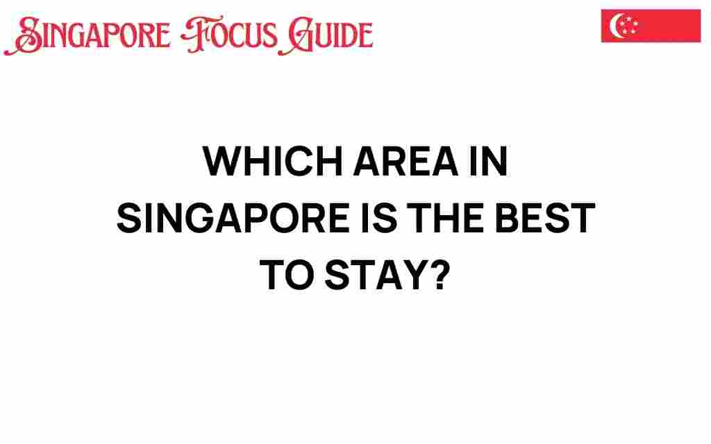 best-area-to-stay-in-singapore