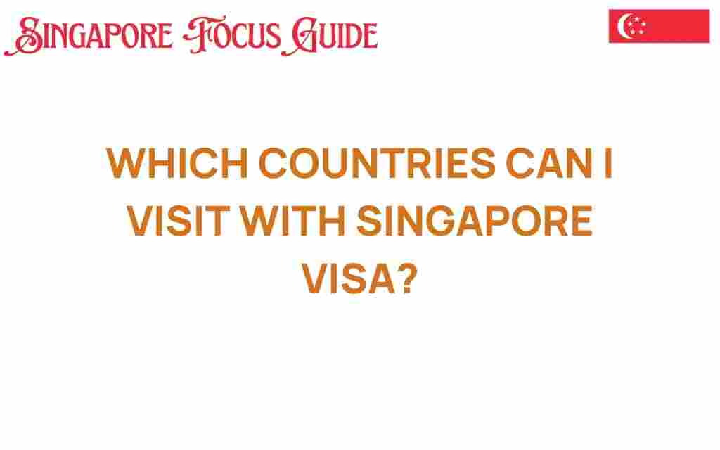countries-you-can-visit-with-singapore-visa