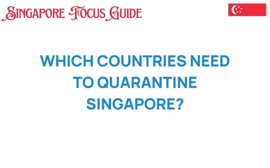 which-countries-require-quarantine-singapore