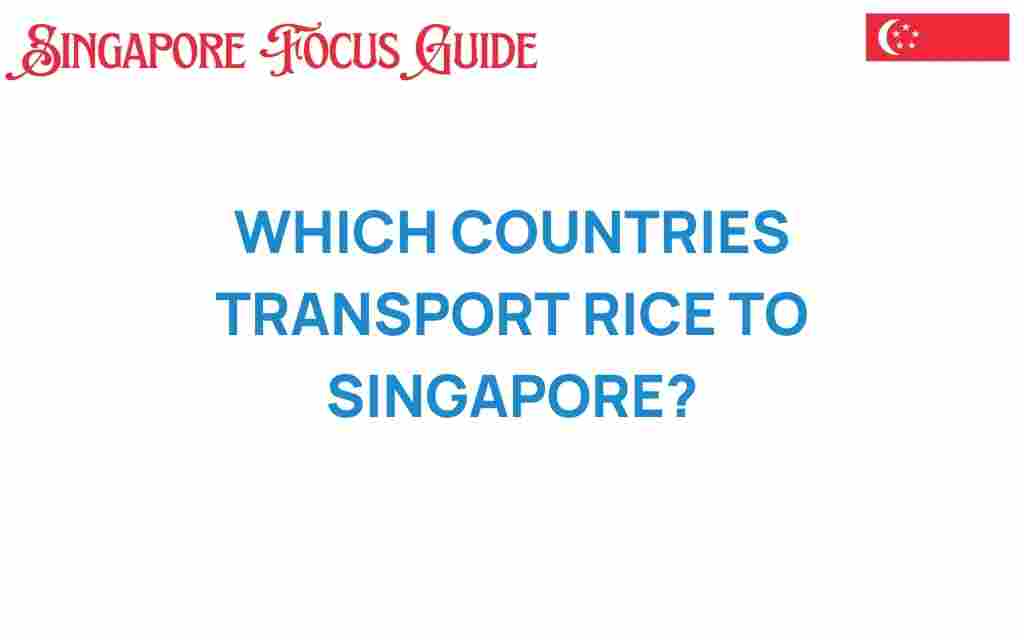 which-countries-transport-rice-to-singapore